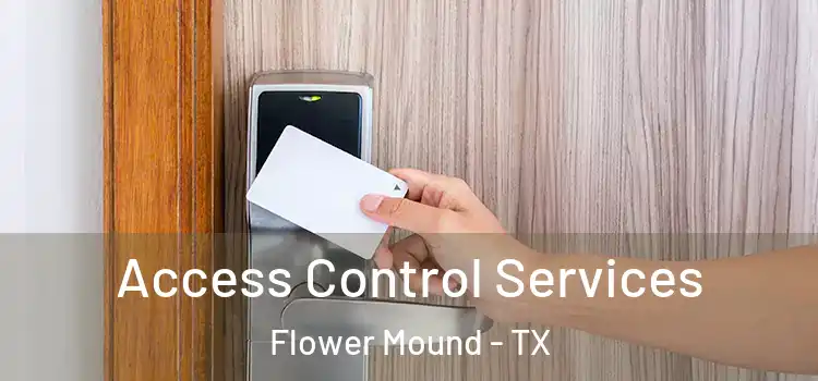 Access Control Services Flower Mound - TX