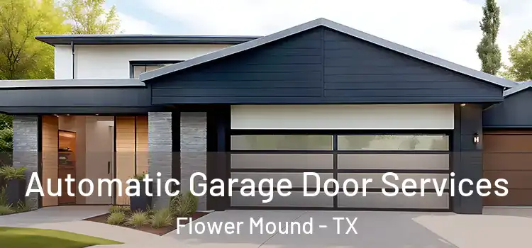  Automatic Garage Door Services Flower Mound - TX