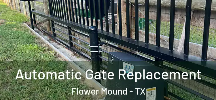 Automatic Gate Replacement Flower Mound - TX