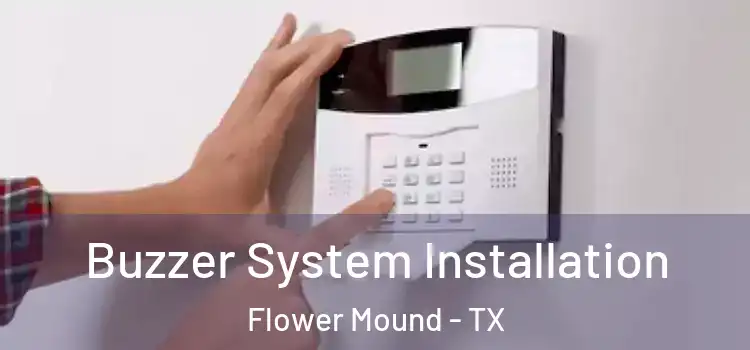 Buzzer System Installation Flower Mound - TX