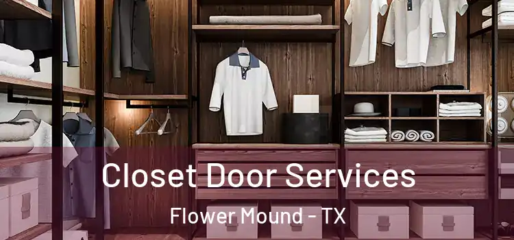 Closet Door Services Flower Mound - TX