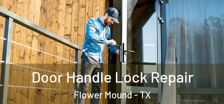 Door Handle Lock Repair Flower Mound - TX
