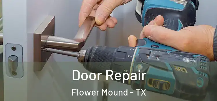 Door Repair Flower Mound - TX
