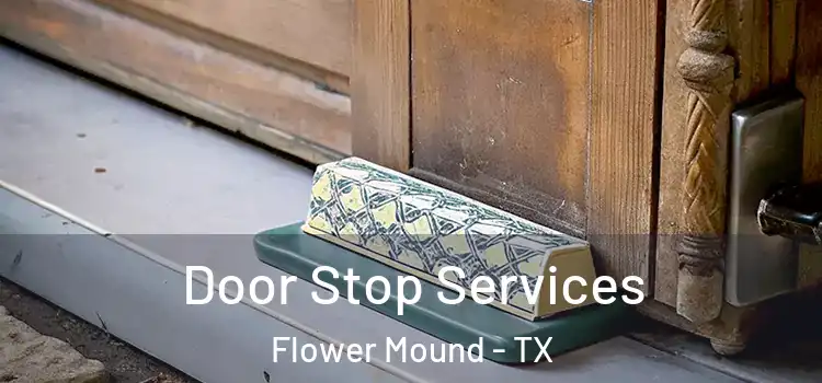 Door Stop Services Flower Mound - TX