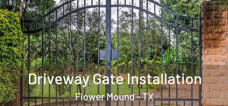Driveway Gate Installation Flower Mound - TX