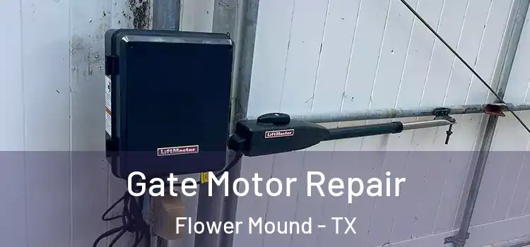 Gate Motor Repair Flower Mound - TX