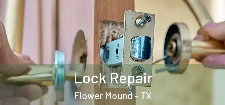 Lock Repair Flower Mound - TX
