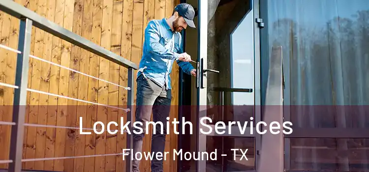Locksmith Services Flower Mound - TX