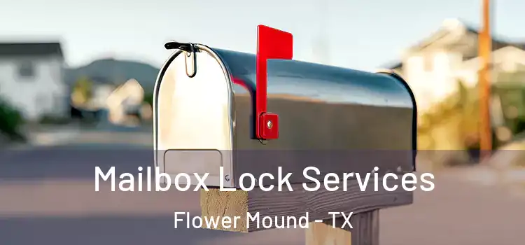 Mailbox Lock Services Flower Mound - TX