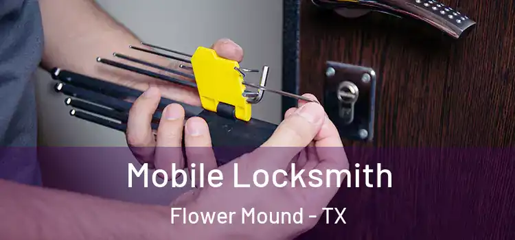 Mobile Locksmith Flower Mound - TX