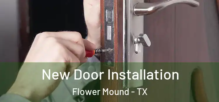 New Door Installation Flower Mound - TX