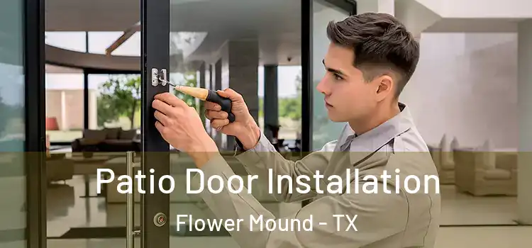 Patio Door Installation Flower Mound - TX