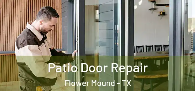 Patio Door Repair Flower Mound - TX