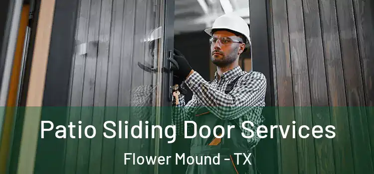 Patio Sliding Door Services Flower Mound - TX
