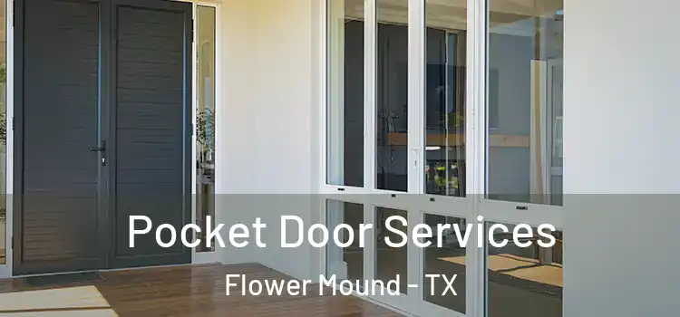 Pocket Door Services Flower Mound - TX