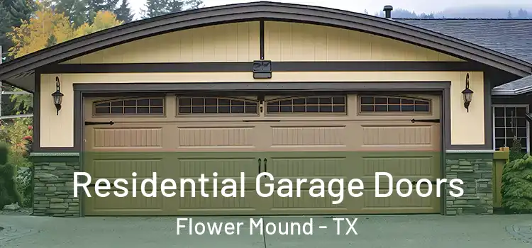 Residential Garage Doors Flower Mound - TX