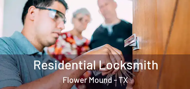 Residential Locksmith Flower Mound - TX