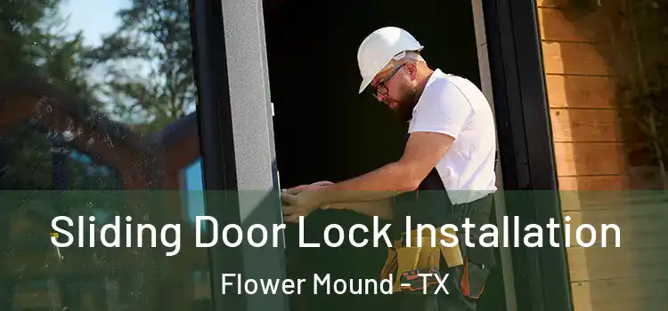 Sliding Door Lock Installation Flower Mound - TX