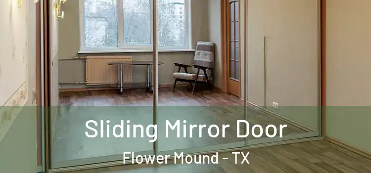  Sliding Mirror Door Flower Mound - TX
