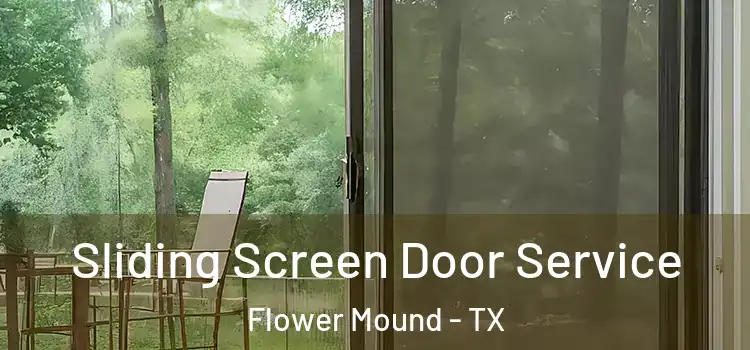Sliding Screen Door Service Flower Mound - TX