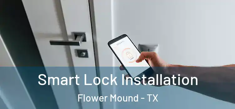 Smart Lock Installation Flower Mound - TX