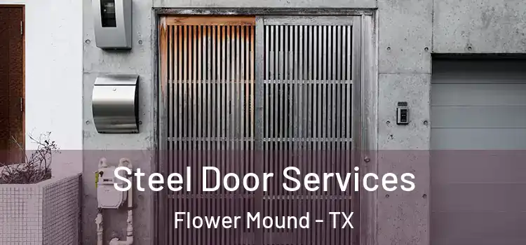 Steel Door Services Flower Mound - TX