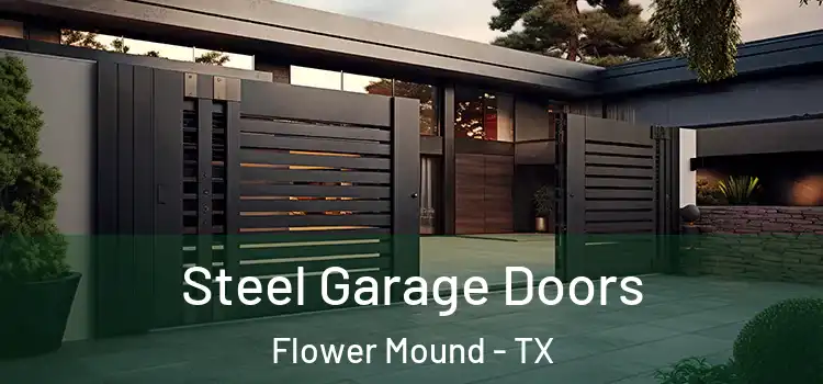 Steel Garage Doors Flower Mound - TX